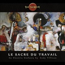 The Tangent:  announce release of seventh studio album Le Sacre Du Travail